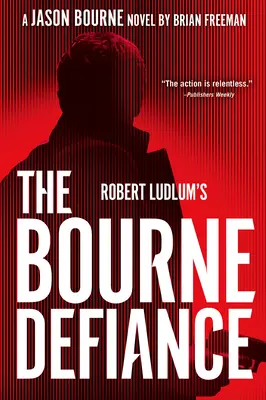 Robert Ludlums Die Bourne-Verteidigung - Robert Ludlum's the Bourne Defiance