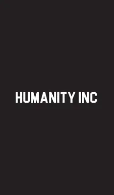 Humanity Inc. - Humanity Inc