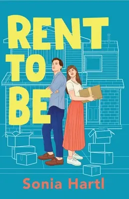 Rent To Be: Eine absolut witzige und erbauliche romantische Komödie - Rent To Be: An absolutely hilarious and uplifting romantic comedy