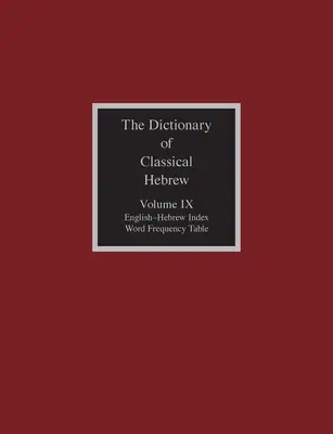 The Dictionary of Classical Hebrew, Band IX: Englisch-Hebräischer Index - The Dictionary of Classical Hebrew, Volume IX: English-Hebrew Index