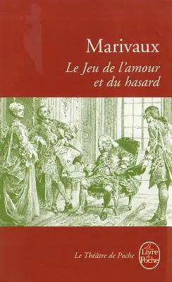 Jeu de L'Amour Et Du Hasard - Le Jeu de L'Amour Et Du Hasard