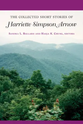 Die gesammelten Kurzgeschichten von Harriette Simpson Arnow - The Collected Short Stories of Harriette Simpson Arnow