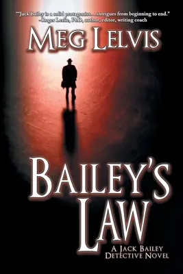 Baileys Gesetz: Ein Jack-Bailey-Roman - Bailey's Law: A Jack Bailey Novel