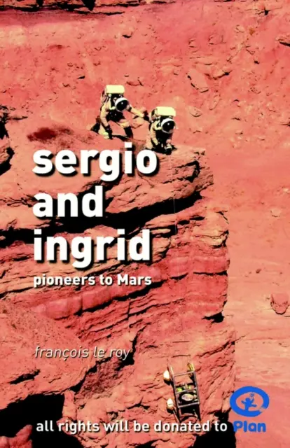 Sergio und Ingrid - Pioniere auf dem Mars - Sergio and Ingrid - Pioneers to Mars