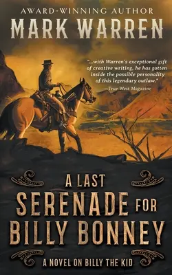 Eine letzte Serenade für Billy Bonney: Ein Roman über Billy the Kid - A Last Serenade for Billy Bonney: A Novel on Billy the Kid