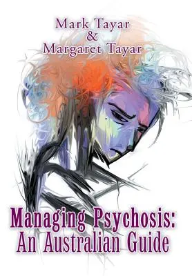 Umgang mit Psychosen: ein australischer Leitfaden - Managing Psychosis: an Australian Guide