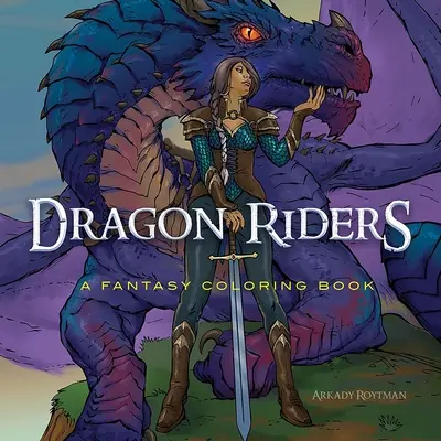 Drachenreiter: Ein Fantasy-Malbuch - Dragon Riders: A Fantasy Coloring Book