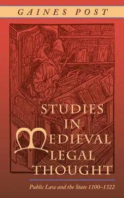 Studies in Medieval Legal Thought: Öffentliches Recht und der Staat 1100-1322 - Studies in Medieval Legal Thought: Public Law and the State 1100-1322