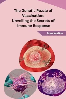 Das genetische Rätsel der Impfung: Die Enthüllung der Geheimnisse der Immunreaktion - The Genetic Puzzle of Vaccination: Unveiling the Secrets of Immune Response