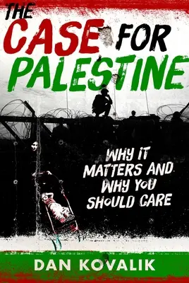 Der Fall für Palästina: Warum es wichtig ist und warum es Sie interessieren sollte - The Case for Palestine: Why It Matters and Why You Should Care