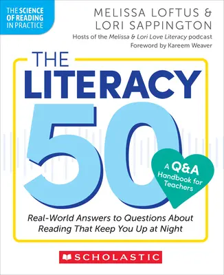 The Literacy 50-A Q&A Handbook for Teachers: Antworten aus der realen Welt auf Fragen zum Lesen, die Sie nachts wach halten - The Literacy 50-A Q&A Handbook for Teachers: Real-World Answers to Questions about Reading That Keep You Up at Night