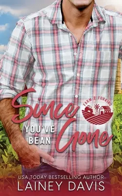 Seit du weg bist: Eine Romanze der zweiten Chance - Since You've Bean Gone: A Second Chance Romance