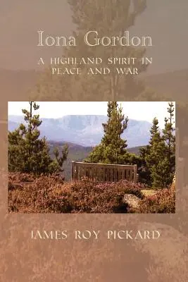 Iona Gordon: Ein Hochlandgeist in Krieg und Frieden - Iona Gordon: A Highland Spirit in Peace and War