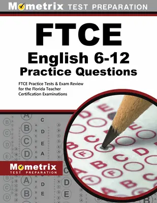 FTCE Englisch 6-12 Übungsfragen: FTCE Praxistests & Prüfungsvorbereitung für die Florida Teacher Certification Examinations - FTCE English 6-12 Practice Questions: FTCE Practice Tests & Exam Review for the Florida Teacher Certification Examinations