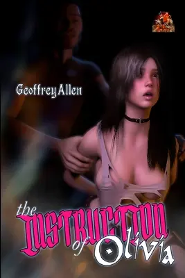 Die Unterweisung von Olivia: Wird sie eine Pause von der sexuellen Abweichung machen? - The Instruction of Olivia: Will she find respite from sexual deviance?