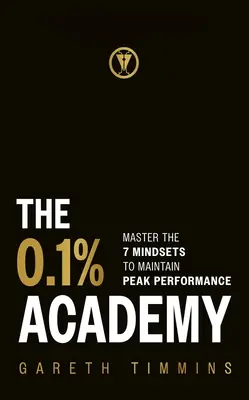 Die 0,1%-Akademie: Meistern Sie die 7 Mindset-Zyklen, um Spitzenleistungen zu finden und aufrechtzuerhalten - The 0.1% Academy: Master the 7 Mindset Cycles to Find and Maintain Peak Performance