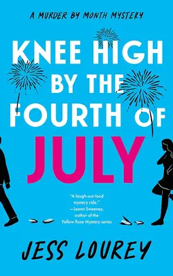 Bis zum vierten Juli kniehoch - Knee High by the Fourth of July