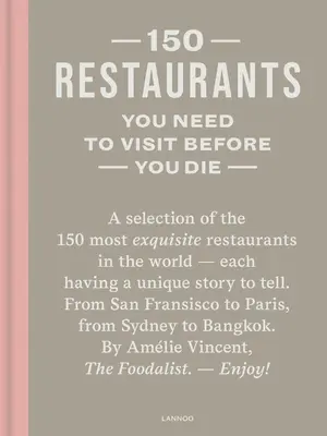 150 Restaurants, die man besucht haben muss, bevor man stirbt - 150 Restaurants You Need to Visit Before You Die