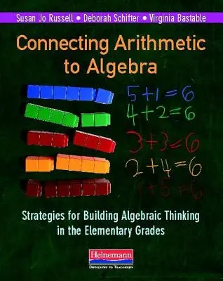 Die Verbindung von Arithmetik und Algebra: Strategien zur Förderung des algebraischen Denkens in der Primarstufe - Connecting Arithmetic to Algebra: Strategies for Building Algebraic Thinking in the Elementary Grades