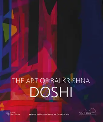 Doshi: Die Kunst des Balkrishna - Doshi: The Art of Balkrishna