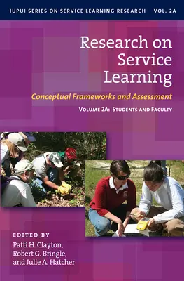 Forschung zum Service Learning: Konzeptioneller Rahmen und Bewertungen: Band 2a: Studierende und Lehrende - Research on Service Learning: Conceptual Frameworks and Assessments: Volume 2a: Students and Faculty