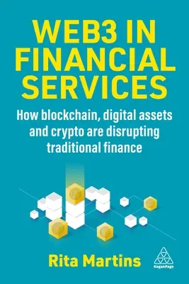 Web3 in Finanzdienstleistungen: Wie Blockchain, digitale Vermögenswerte und Kryptowährungen das traditionelle Finanzwesen umkrempeln - Web3 in Financial Services: How Blockchain, Digital Assets and Crypto Are Disrupting Traditional Finance