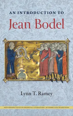 Eine Einführung in Jean Bodel - An Introduction to Jean Bodel