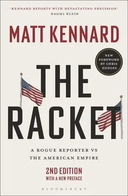Der Schläger: Ein Schurkenreporter gegen das amerikanische Imperium - The Racket: A Rogue Reporter Vs the American Empire