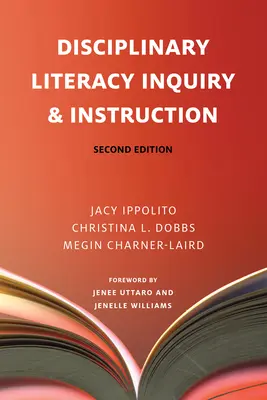 Disiplinary Literacy Inquiry & Instruction, Zweite Ausgabe - Disciplinary Literacy Inquiry & Instruction, Second Edition