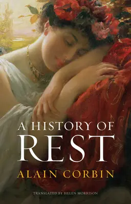 Eine Geschichte der Ruhe - A History of Rest