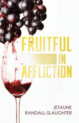 Fruchtbar in der Bedrängnis - Fruitful in Affliction