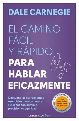 El Camino Fcil Y Rpido Para Hablar Eficazmente / Der schnelle und einfache Weg zum effektiven Sprechen - El Camino Fcil Y Rpido Para Hablar Eficazmente / The Quick and Easy Way to Eff Ective Speaking