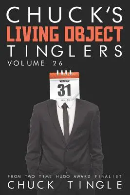 Chuck's Lebendiges Objekt Tinglers: Band 26 - Chuck's Living Object Tinglers: Volume 26