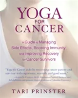Yoga bei Krebs: Ein Leitfaden zur Bewältigung von Nebenwirkungen, zur Stärkung der Immunität und zur Verbesserung der Genesung für Krebsüberlebende - Yoga for Cancer: A Guide to Managing Side Effects, Boosting Immunity, and Improving Recovery for Cancer Survivors