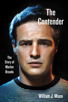 Der Herausforderer: Die Geschichte von Marlon Brando - The Contender: The Story of Marlon Brando
