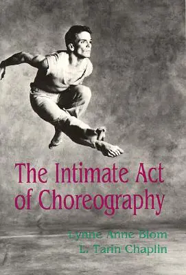 Der intime Akt der Choreographie - The Intimate Act of Choreography