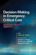 Entscheidungsfindung in der kritischen Notfallversorgung: Ein evidenzbasiertes Handbuch - Decision Making in Emergency Critical Care: An Evidence-Based Handbook