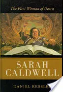 Sarah Caldwell: Die erste Frau der Oper - Sarah Caldwell: The First Woman of Opera