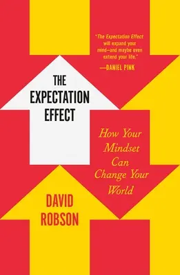 Der Erwartungseffekt: Wie Ihre Denkweise Ihre Welt verändern kann - The Expectation Effect: How Your Mindset Can Change Your World