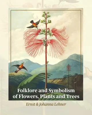 Folklore und Symbolik von Blumen, Pflanzen und Bäumen - Folklore and Symbolism of Flowers, Plants and Trees