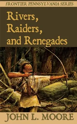 Flüsse, Räuber und Abtrünnige - Rivers, Raiders, and Renegades