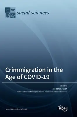 Kriminelle Einwanderung im Zeitalter von COVID-19 - Crimmigration in the Age of COVID-19
