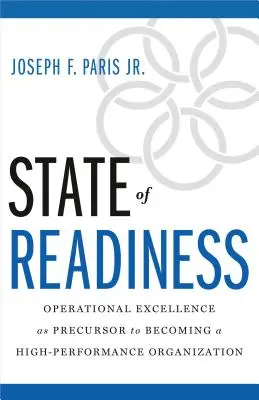 Zustand der Bereitschaft: Operative Exzellenz als Vorstufe zu einer Hochleistungsorganisation - State of Readiness: Operational Excellence as Precursor to Becoming a High-Performance Organization