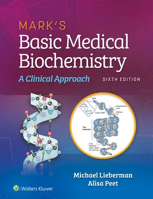 Marks' Grundlagen der medizinischen Biochemie: Eine klinische Herangehensweise - Marks' Basic Medical Biochemistry: A Clinical Approach