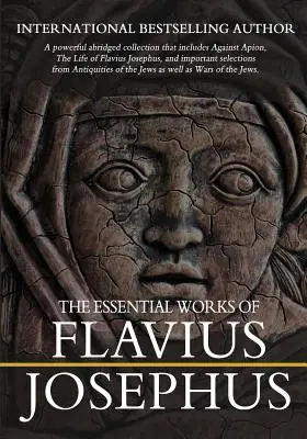 Die wesentlichen Werke des Flavius Josephus: Gekürzt - The Essential Works of Flavius Josephus: Abridged