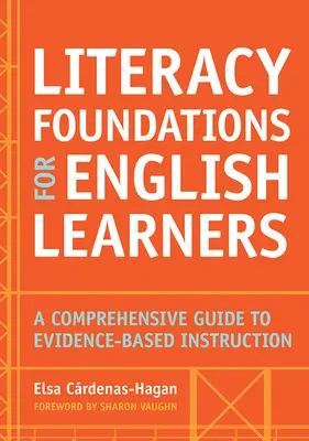 Literacy Foundations for English Learners: Ein umfassender Leitfaden für evidenzbasierten Unterricht - Literacy Foundations for English Learners: A Comprehensive Guide to Evidence-Based Instruction