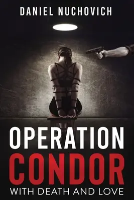 Operation Condor: Mit Tod und Liebe - Operation Condor: With Death and Love