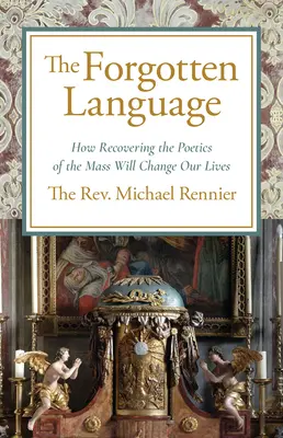 Vergessene Sprache: Wie die Wiederentdeckung der Poetik der Masse unser Leben verändern wird - Forgotten Language: How Recovering the Poetics of the Mass Will Change Our Lives