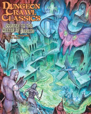 Dungeon Crawl Classics #91: Die Reise zum Zentrum von Aereth - Dungeon Crawl Classics #91: Journey to the Center of Aereth