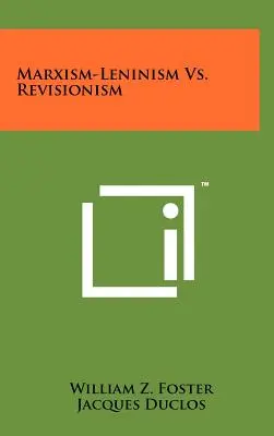 Marxismus-Leninismus vs. Revisionismus - Marxism-Leninism Vs. Revisionism